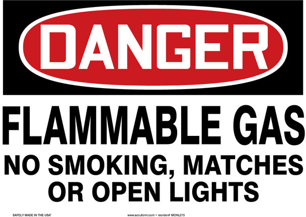 OSHA Danger Safety Sign: Flammable Gas No Smoking, Matches Or Open Lights 10" x 14" Adhesive Dura-Vinyl 1/Each - MCHL273XV