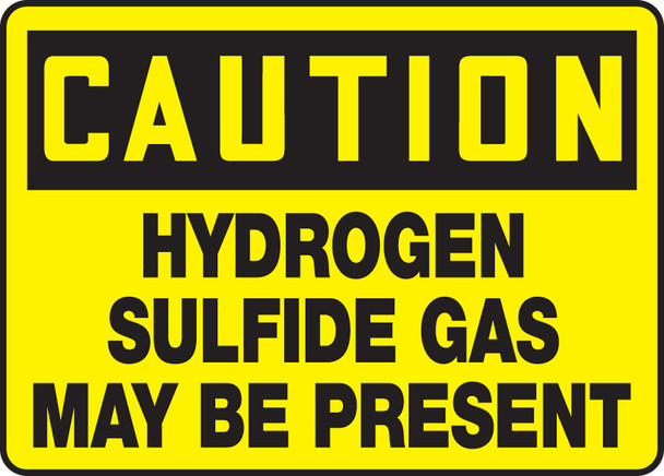 OSHA Caution Safety Sign: Hydrogen Sulfide Gas May Be Present 7" x 10" Accu-Shield 1/Each - MCHL601XP