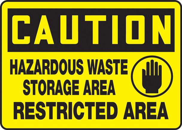 OSHA Caution Safety Sign: Hazardous Waste Storage Area Restricted Area 10" x 14" Adhesive Dura-Vinyl 1/Each - MCHL616XV
