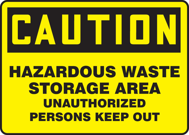 OSHA Caution Safety Sign: Hazardous Waste Storage Area Unauthorized Persons Keep Out 10" x 14" Adhesive Dura-Vinyl 1/Each - MCHL650XV