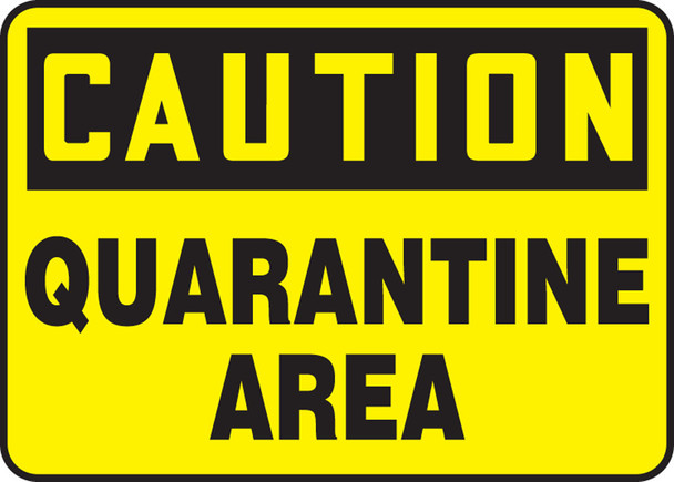OSHA Caution Safety Sign: Quarantine Area 14" x 20" Plastic 1/Each - MCHL676VP
