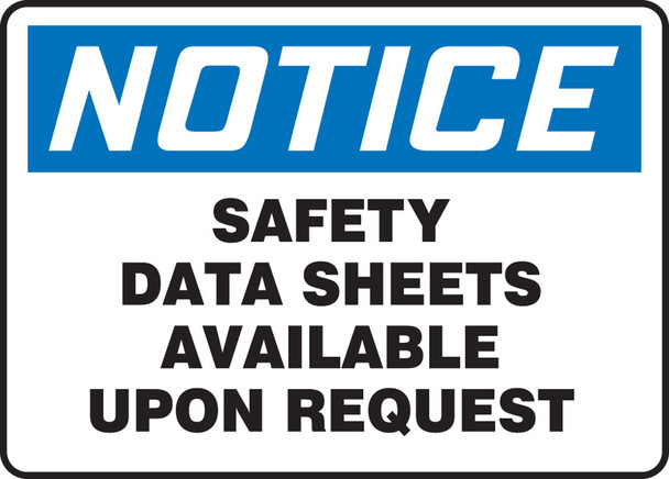 OSHA Notice Safety Sign: Safety Data Sheets Available Upon Request 10" x 14" Dura-Plastic 1/Each - MCHM801XT