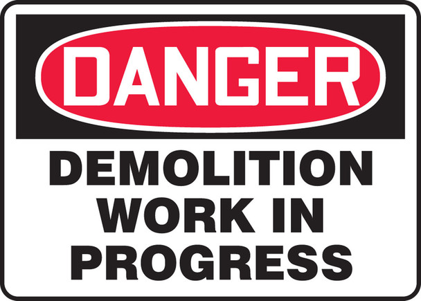 OSHA Danger Safety Sign: Demolition Work In Progress 10" x 14" Accu-Shield 1/Each - MCRT111XP