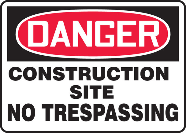 OSHA Danger Safety Sign: Construction Site - No Trespassing 10" x 14" Adhesive Dura-Vinyl / - MCRT122XV