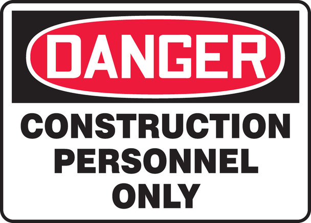OSHA Danger Safety Sign: Construction Personnel Only 10" x 14" Dura-Plastic 1/Each - MCRT130XT