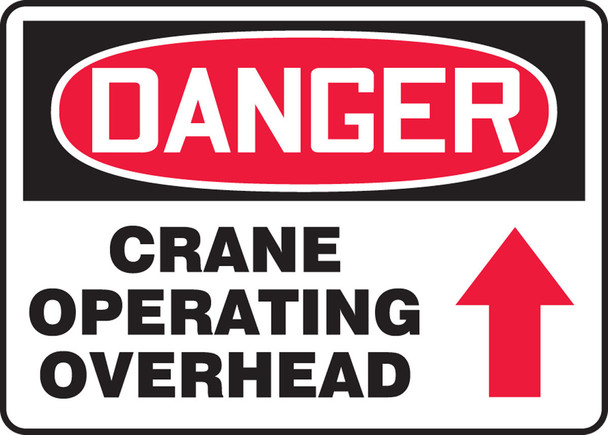 OSHA Danger Safety Sign: Crane Operating Overhead 10" x 14" Dura-Plastic 1/Each - MCRT144XT