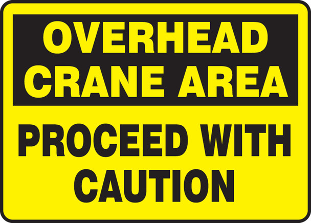 Safety Sign: Overhead Crane Area - Proceed With Caution 10" x 14" Accu-Shield 1/Each - MCRT512XP