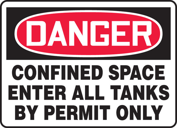 OSHA Danger Safety Sign: Confined Space: Enter All Tanks By Permit Only 7" x 10" Dura-Plastic 1/Each - MCSP004XT