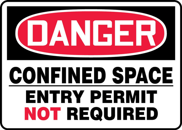 OSHA Danger Safety Sign: Confined Space - Entry Permit Not Required 10" x 14" Dura-Plastic 1/Each - MCSP021XT
