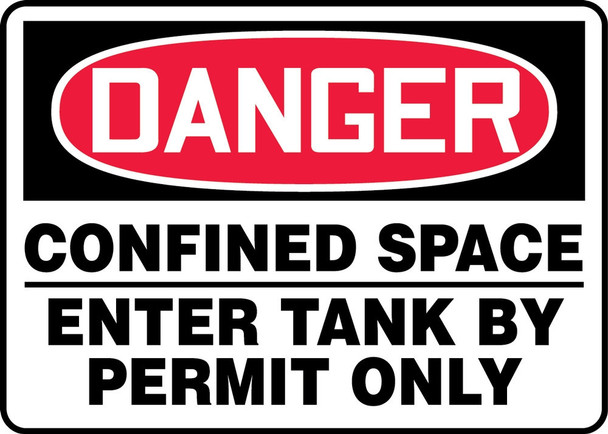 OSHA Danger Safety Sign: Confined Space - Enter Tank By Permit Only 10" x 14" Dura-Plastic 1/Each - MCSP029XT