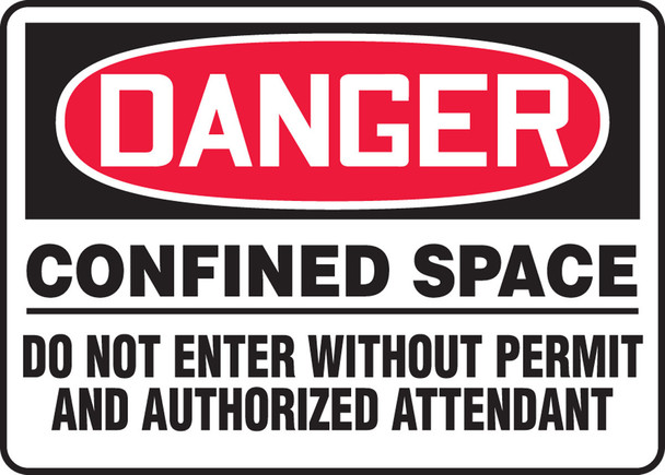 OSHA Danger Safety Sign: Confined Space - Do Not Enter Without Permit And Authorized Attendant 10" x 14" Dura-Plastic 1/Each - MCSP030XT