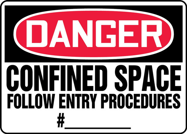 OSHA Danger Safety Sign: Confined Space - Follow Entry Procedures #___ 7" x 10" Adhesive Dura-Vinyl 1/Each - MCSP033XV