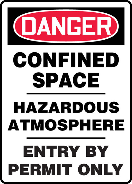 OSHA Danger Safety Sign: Confined Space - Hazardous Atmosphere - Entry By Permit Only 20" x 14" Aluma-Lite 1/Each - MCSP041XL