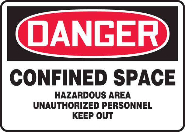 OSHA Danger Safety Sign: Confined Space - Hazardous Area - Unauthorized Personnel Keep Out 7" x 10" Dura-Plastic 1/Each - MCSP102XT