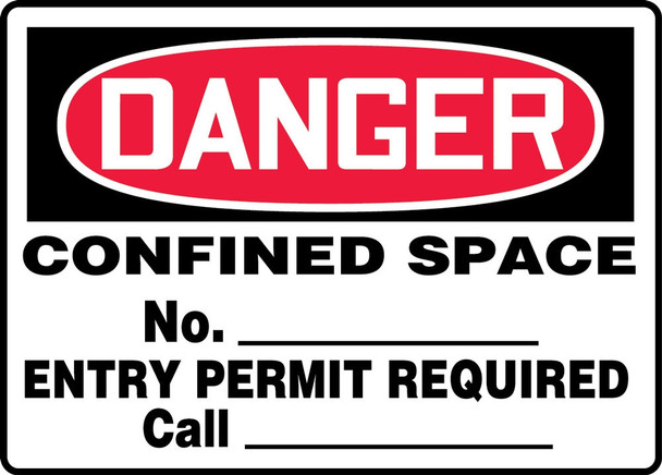 OSHA Danger Safety Sign: Confined Space - No. ___ - Entry Permit Required - Call ___ 7" x 10" Dura-Plastic 1/Each - MCSP118XT