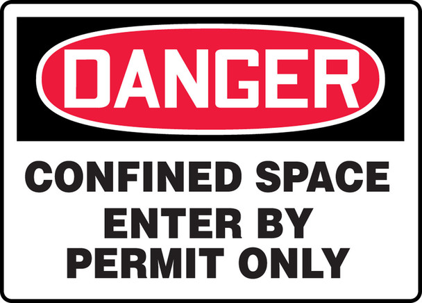 OSHA Danger Safety Sign: Confined Space - Enter By Permit Only English 7" x 10" Dura-Plastic 1/Each - MCSP133XT