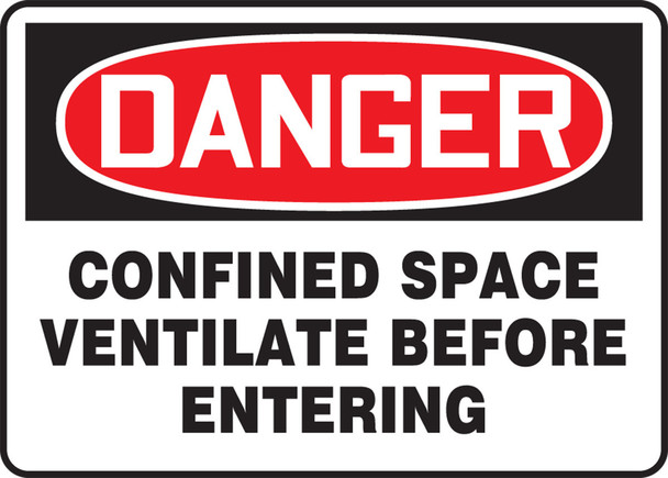 OSHA Danger Safety Sign: Confined Space - Ventilate Before Entering 14" x 20" Plastic 1/Each - MCSP168VP
