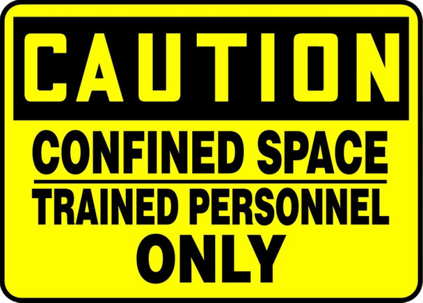 OSHA Caution Safety Sign: Confined Space - Trained Personnel Only 10" x 14" Plastic 1/Each - MCSP601VP