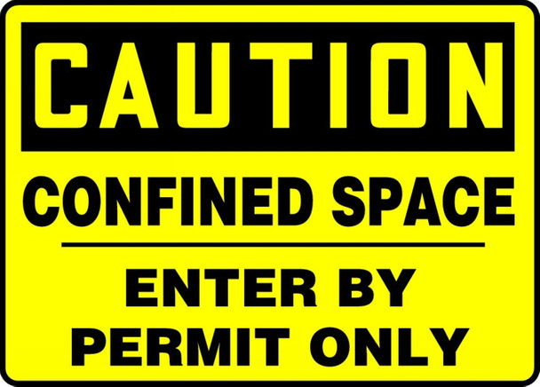 OSHA Caution Safety Sign: Confined Space - Enter By Permit Only 10" x 14" Dura-Plastic 1/Each - MCSP609XT
