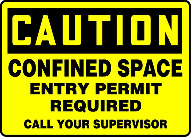 OSHA Caution Safety Sign: Confined Space - Entry Permit Required - Call Your Supervisor 10" x 14" Aluma-Lite 1/Each - MCSP616XL