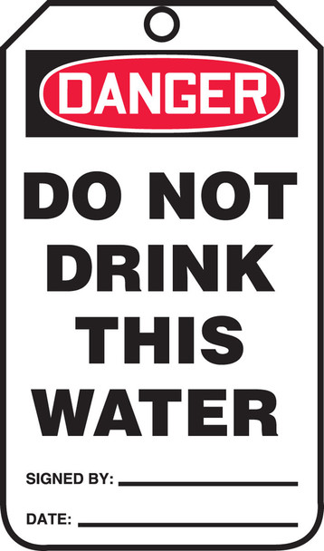 OSHA Danger Safety Tag: Do Not Drink This Water Standard Back A PF-Cardstock 25/Pack - MDT109CTP