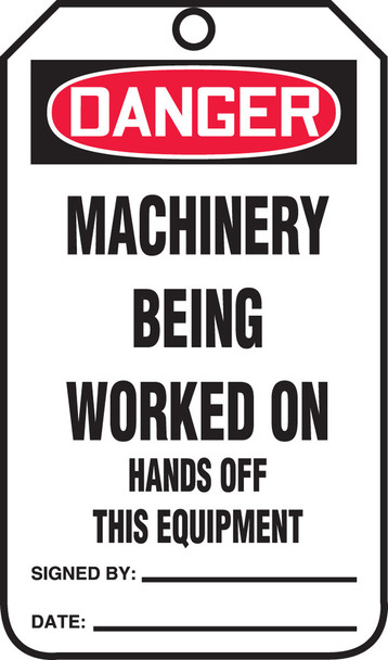 OSHA Danger Safety Tag: Machinery Being Worked On - Hands Off This Equipment Standard Back A PF-Cardstock 25/Pack - MDT177CTP