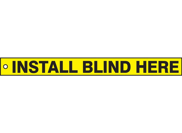 Safety Tag: Install Blind Here 2" x 21" RP-Plastic 5/Pack - MDT503PTM