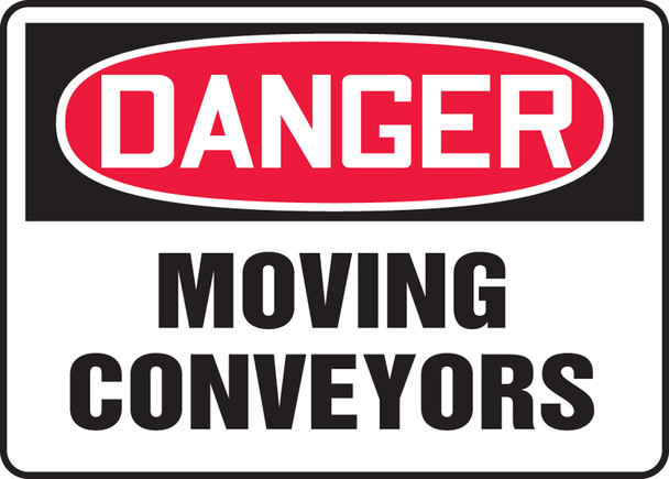 OSHA Danger Safety Sign: Moving Conveyors 10" x 14" Plastic / - MECN001VP