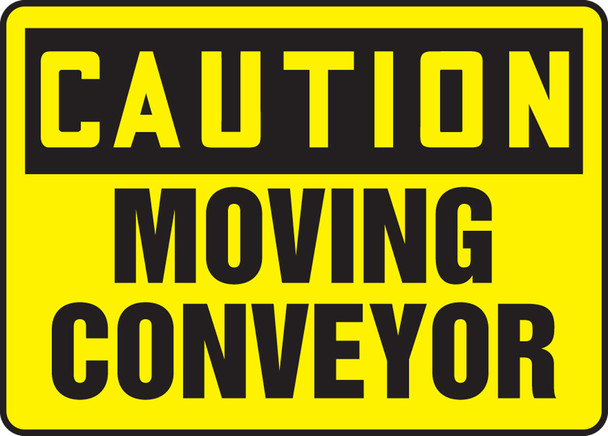 OSHA Caution Safety Sign: Moving Conveyor 10" x 14" Aluma-Lite 1/Each - MECN605XL