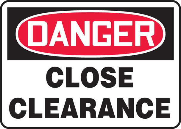 OSHA Danger Safety Sign: Close Clearance 10" x 14" Dura-Plastic 1/Each - MECR002XT