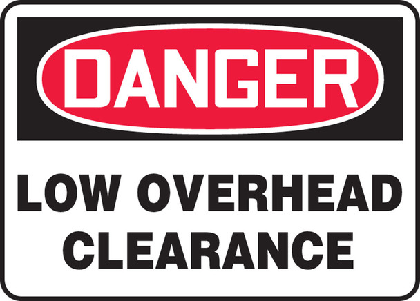 OSHA Danger Safety Sign: Low Overhead Clearance 10" x 14" Aluminum 1/Each - MECR005VA
