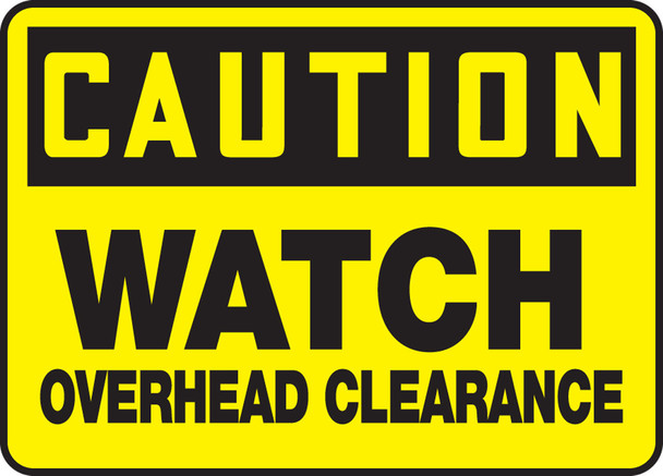 OSHA Caution Safety Sign: Watch Overhead Clearance 10" x 14" Aluminum 1/Each - MECR612VA