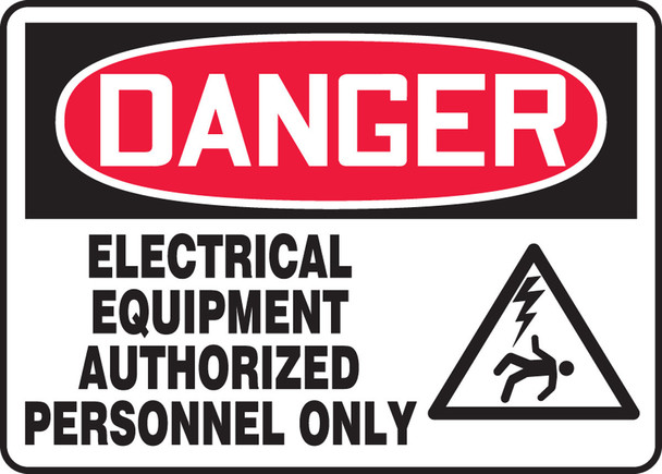 OSHA Danger Safety Sign: Electrical Equipment - Authorized Personnel Only Graphic 10" x 14" Aluma-Lite 1/Each - MELC010XL