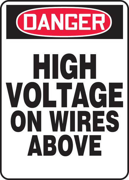 OSHA Danger Safety Sign: High Voltage On Wires Above 14" x 10" Aluma-Lite 1/Each - MELC013XL