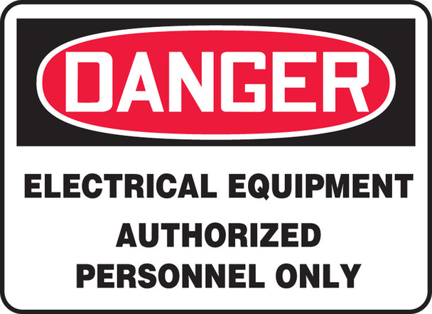 OSHA Danger Safety Sign: Electrical Equipment - Authorized Personnel Only 14" x 20" Accu-Shield 1/Each - MELC084XP