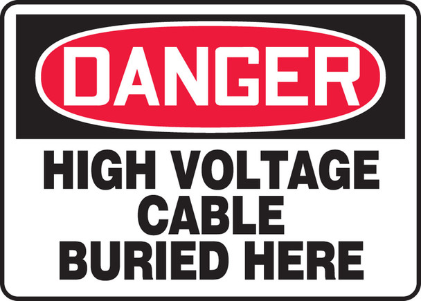 OSHA Danger Safety Sign: High Voltage Cable Buried Here 7" x 10" Aluma-Lite 1/Each - MELC099XL