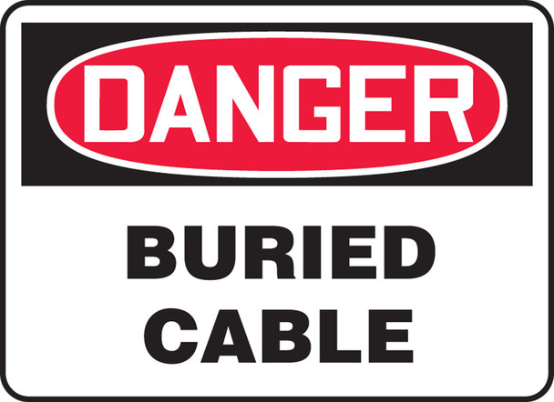 OSHA Danger Safety Sign: Buried Cable English 14" x 20" Adhesive Vinyl 1/Each - MELC108VS