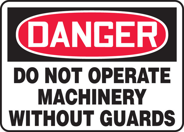 OSHA Danger Safety Sign - Do Not Operate Machinery Without Guards 10" x 14" Adhesive Dura-Vinyl 1/Each - MEQM010XV