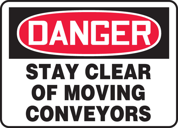 OSHA Danger Safety Sign: Stay Clear Of Moving Conveyors 10" x 14" Adhesive Dura-Vinyl 1/Each - MEQM036XV