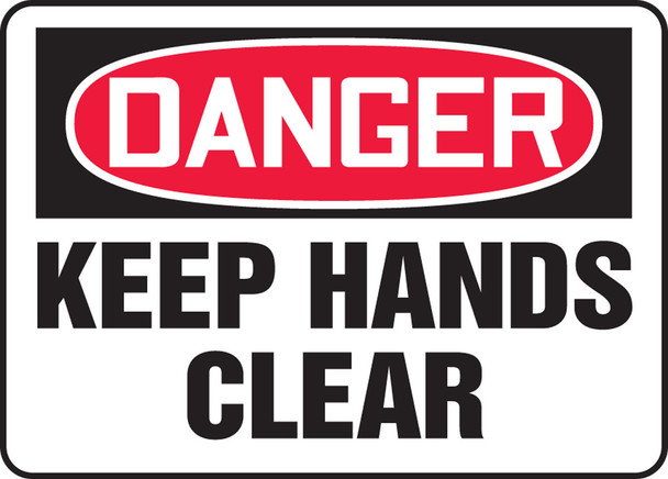 OSHA Danger Safety Sign - Keep Hands Clear 7" x 10" Plastic / - MEQM049VP