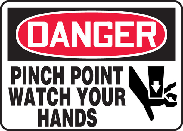 OSHA Danger Safety Sign: Pinch Point - Watch Your Hands 10" x 14" Plastic / - MEQM070VP