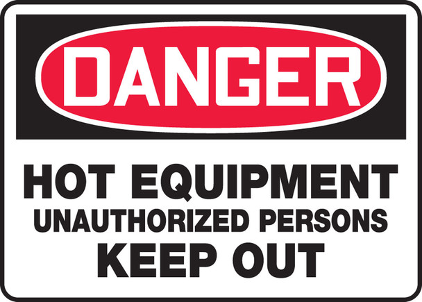 OSHA Danger Safety Sign: Hot Equipment Unauthorized Persons Keep Out 10" x 14" Accu-Shield 1/Each - MEQM115XP