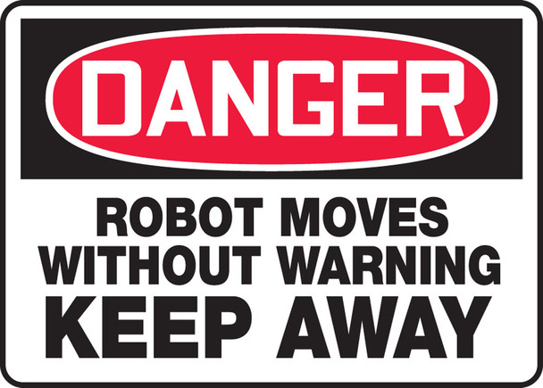 OSHA Danger Safety Sign: Robot Moves Without Warning - Keep Away 10" x 14" Aluma-Lite 1/Each - MEQM118XL