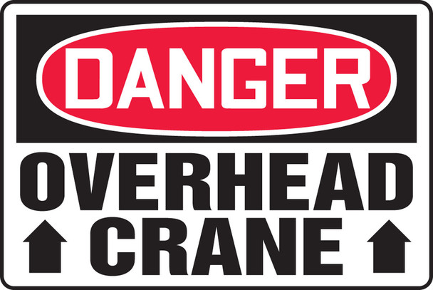 OSHA Danger Safety Sign: Overhead Crane 12" x 18" Adhesive Vinyl 1/Each - MEQM123VS