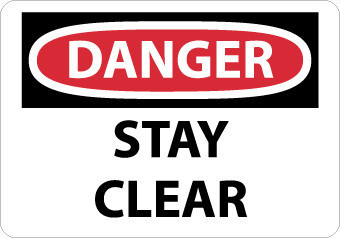 Danger: Stay Clear - 7X10 - PS Vinyl - D105P