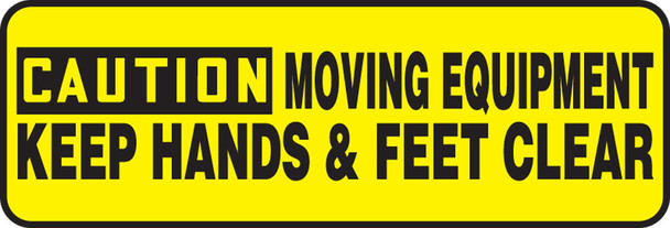 OSHA Caution Safety Sign - Moving Equipment Keep Hands & Feet Clear 4" x 12" Dura-Plastic 1/Each - MEQM649XT
