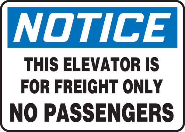 OSHA Notice Safety Sign: This Elevator Is For Freight Only - No Passengers 10" x 14" Dura-Plastic 1/Each - MEQM800XT