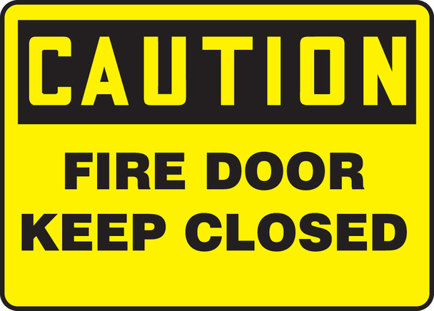 OSHA Caution Safety Sign: Fire Door - Keep Closed 7" x 10" Plastic 1/Each - MEXT601VP