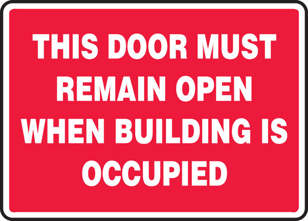 Safety Sign: This Door Must Remain Open When Building Is Occupied 10" x 14" Accu-Shield 1/Each - MEXT941XP