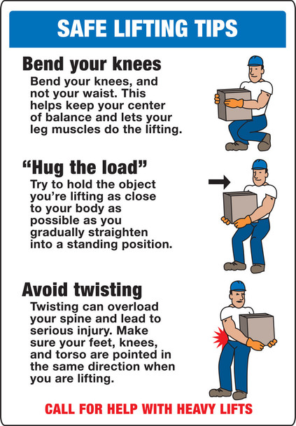 Safe Lifting Tips Safety Sign: Bend Your Knees - Hug The Load - Avoid Twisting 20" x 14" Plastic 1/Each - MGNF515VP